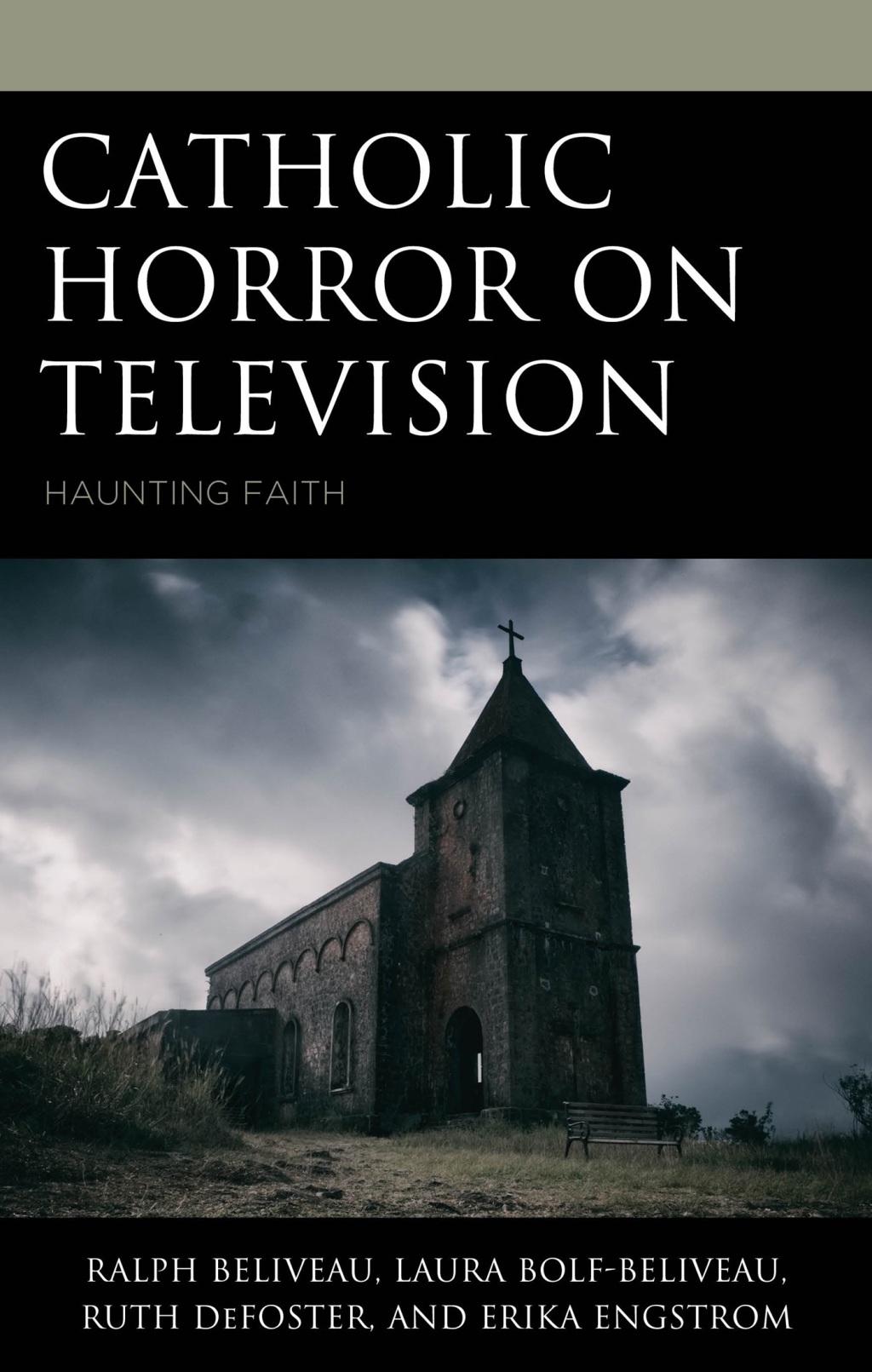 Catholic Horror on Television Haunting Faith