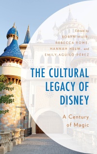 Imagen de portada: The Cultural Legacy of Disney 9781666949162