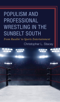 Omslagafbeelding: Populism and Professional Wrestling in the Sunbelt South 9781666951264