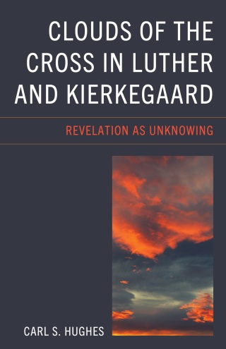 Imagen de portada: Clouds of the Cross in Luther and Kierkegaard 9781666951325