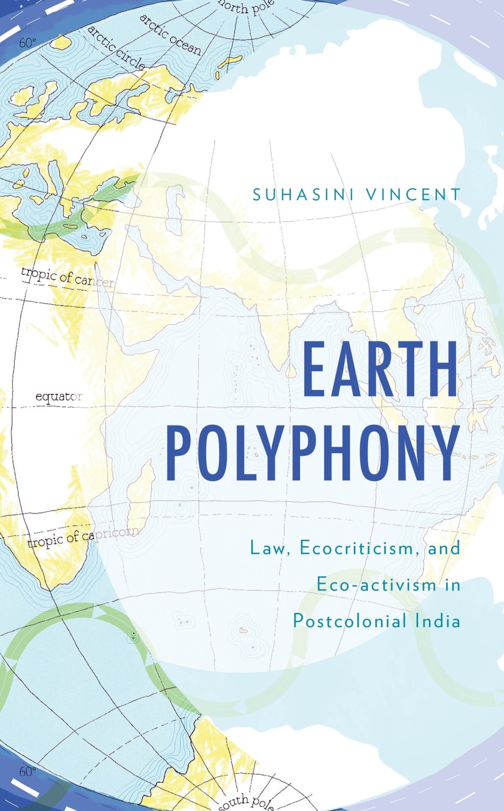 Earth Polyphony Law, Ecocriticism, and Eco-activism in Postcolonial India