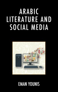 Cover image: Arabic Literature and Social Media 9781666951806