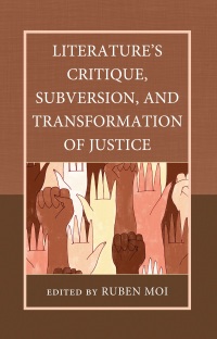 Imagen de portada: Literature's Critique, Subversion, and Transformation of Justice 9781666952582