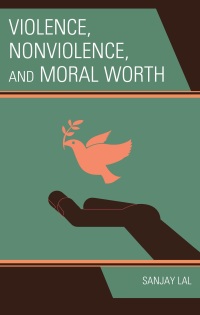 Imagen de portada: Violence, Nonviolence, and Moral Worth 9781666952919