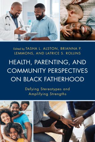 Cover image: Health, Parenting, and Community Perspectives on Black Fatherhood 1st edition 9781666953909