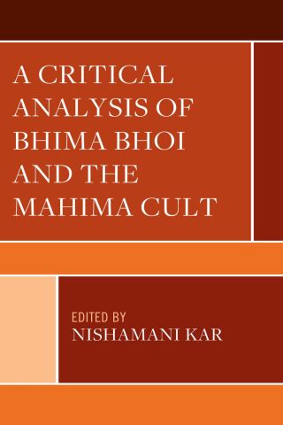 Omslagafbeelding: Critical Analysis of Bhima Bhoi and the Mahima Cult 9781666955576