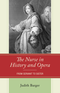 Imagen de portada: The Nurse in History and Opera: From Servant to Sister 9781666957341