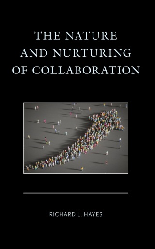 Cover image: The Nature and Nurturing of Collaboration 1st edition 9781666957914