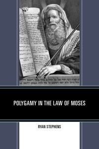 Cover image: Polygamy in the Law of Moses 9781666957976