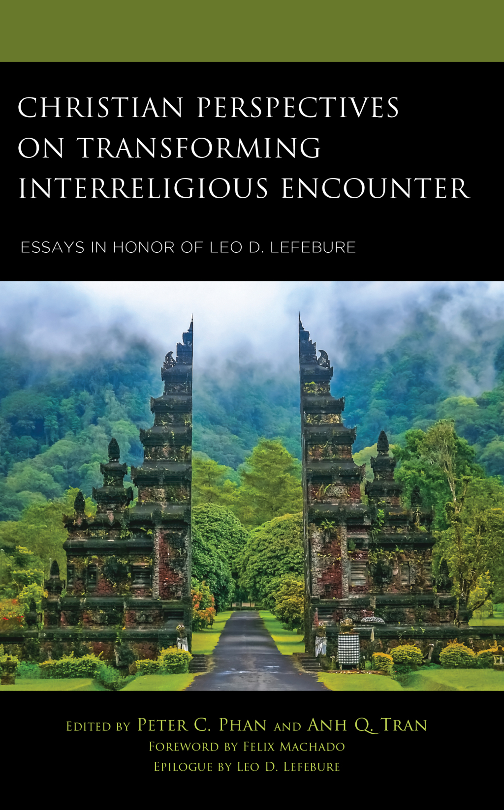 Christian Perspectives on Transforming Interreligious Encounter Essays in Honor of Leo D. Lefebure