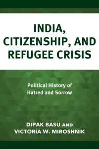 Cover image: India, Citizenship, and Refugee Crisis 9781666960433