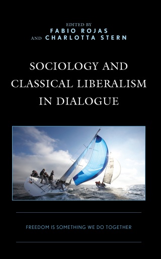 Cover image: Sociology and Classical Liberalism in Dialogue 9781666961331