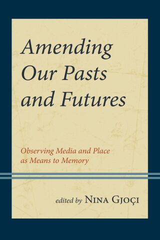 Cover image: Amending Our Pasts and Futures 1st edition 9781666964257