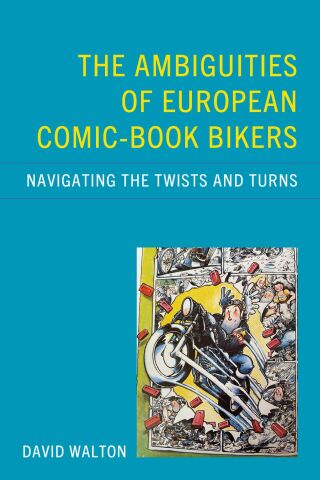 Cover image: Ambiguities of European Comic-book Bikers 9781666965360