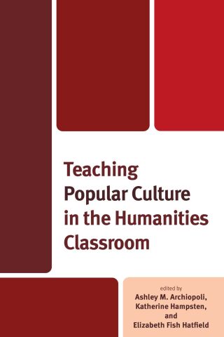 Imagen de portada: Teaching Popular Culture in the Humanities Classroom 1st edition 9781666967074