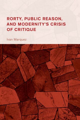 Cover image: Rorty, Public Reason, and Modernity's Crisis of Critique 1st edition 9781666968750