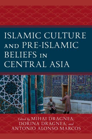 Imagen de portada: Islamic Culture and Pre-Islamic Beliefs in Central Asia 9781666969290