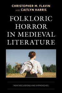 صورة الغلاف: Folkloric Horror in Medieval Literature 9781666971330