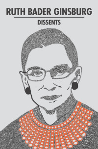 Cover image: Ruth Bader Ginsburg Dissents 9781645178897