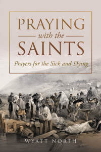 Cover image: Praying with the Saints: Prayers for the Sick and Dying 9781667304267