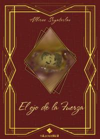 Cover image: El ojo de la Fuerza 9781667400754