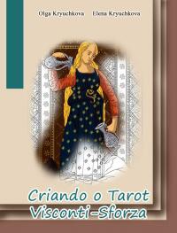 Imagen de portada: Criando o Tarot Visconti-Sforza 9781667401638