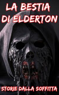 Cover image: La Bestia Di Elderton 9781667402598