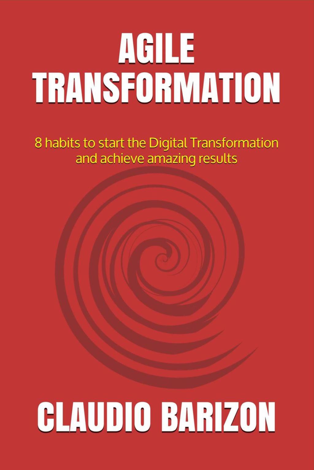 Agile Transformation 8 habits to start Digital Transformation and achieve incredible results