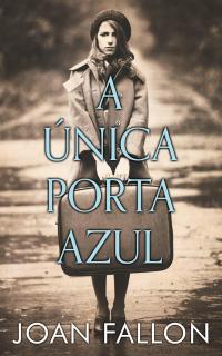 Cover image: A Única Porta Azul 9781667403748