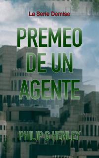 Cover image: Premio de un agente 9781667404431