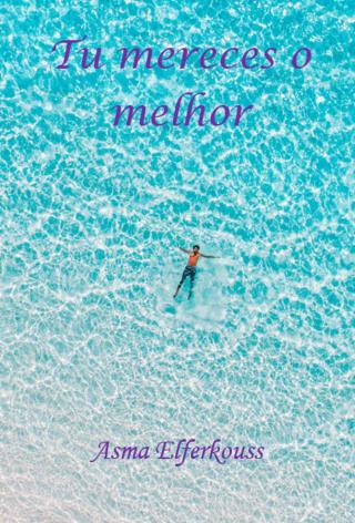 Cover image: Tu mereces o melhor 9781667406398