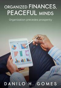 Cover image: Organized Finances, Peaceful Minds 9781667407081