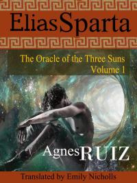 Immagine di copertina: Elias Sparta, The Oracle of the Three Suns, Volume 1 9781667407333