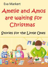 Immagine di copertina: Amos and Amelie are Waiting for Christmas 9781667407340
