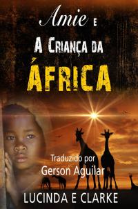 Immagine di copertina: Amie e a Criança da África 9781667407494
