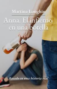 表紙画像: Anna. El Infierno en una botella 9781667407555