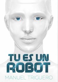 Cover image: Tu es un robot 9781667408774