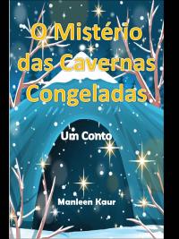 Cover image: O Mistério das Cavernas Congeladas 9781667409122