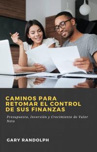 Immagine di copertina: Caminos para retomar el control de sus finanzas 9781667409672