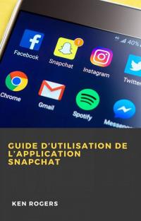 Imagen de portada: Guide D’utilisation de L’application Snapchat 9781667409887