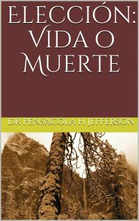 Cover image: Elección: Vida o Muerte 9781667410302