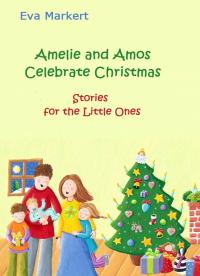 表紙画像: Amelie and Amos Celebrate Christmas 9781667411637