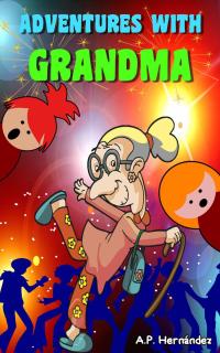 Imagen de portada: Adventures with Grandma 9781667412283
