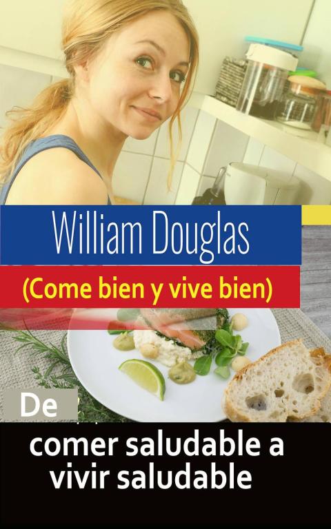 De comer saludable a vivir saludable: (Come bien y vive bien) - FULL INSTANT DOWNLOAD | PDF DOCX EPUB