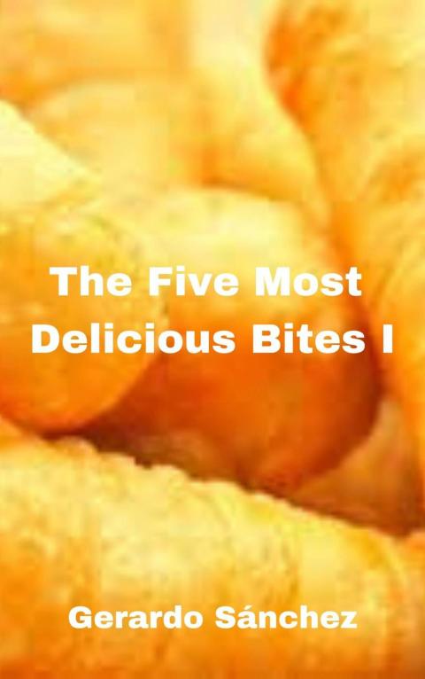 The Five Most Delicious Bites I: Bites - FULL INSTANT DOWNLOAD | PDF DOCX EPUB