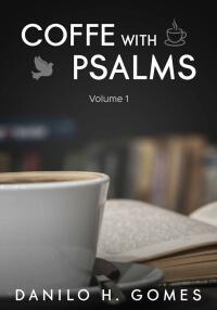 Omslagafbeelding: Coffee With Psalms 9781667413365