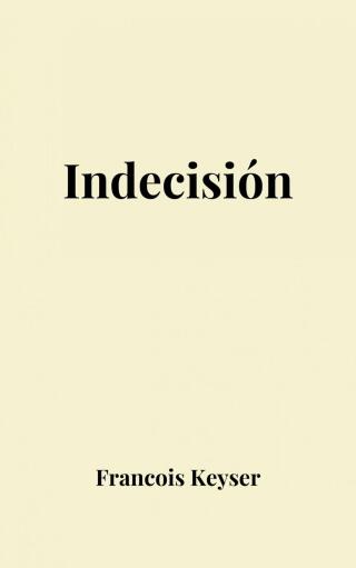 Cover image: Indecisión 9781667413846