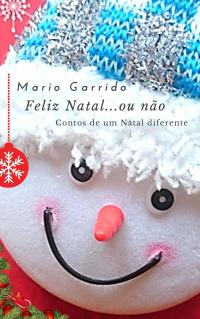 Cover image: Feliz Natal...ou não 9781667415178