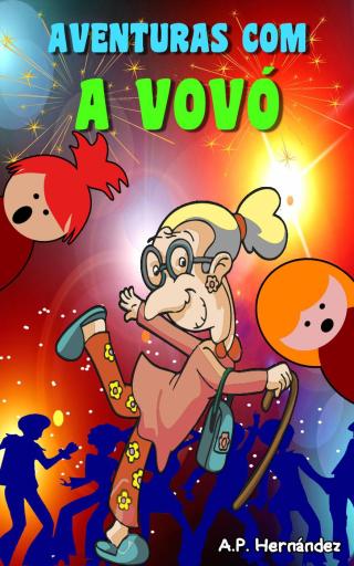 Cover image: Aventuras com a Vovó 9781667415635