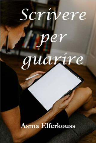 Imagen de portada: Scrivere per guarire 9781667416717